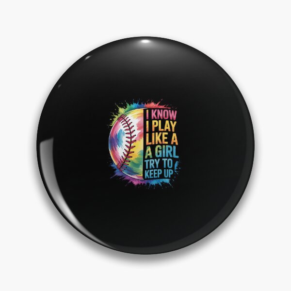 Item preview, I Know I Play Like A Girl Try To Keep Up Softball designed and sold by RayhendersonArt.