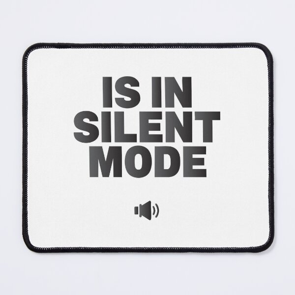 Item preview, "IS IN SILENT MODE" Typographic Design designed and sold by iwzzuel.