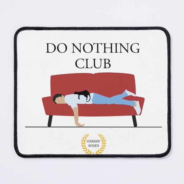 Item preview, Do Nothing Club designed and sold by inksider.