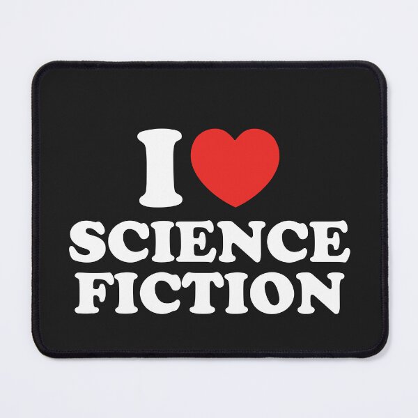 Item preview, I Love Science Fiction designed and sold by shitpostee.
