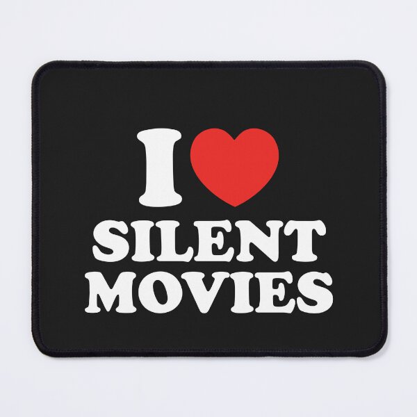 Item preview, I Love Silent Movies designed and sold by shitpostee.