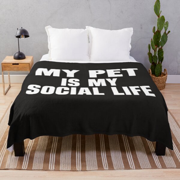 Item preview, My Pet Is My Social Life | Funny Pet Lover Text Design designed and sold by EchopawCo.