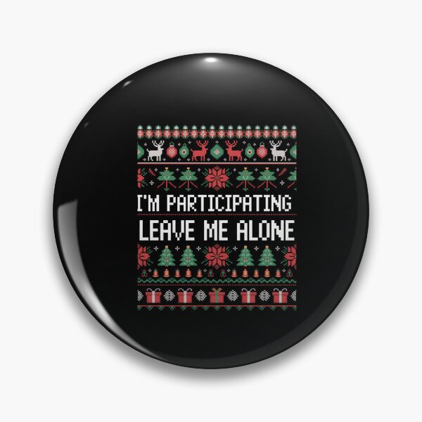 Item preview, I'M Participating Leave Me Alone Ugly Christmas designed and sold by MeowtivationP.