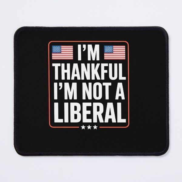 Item preview, I'M Thankful I'M Not A Liberal American Flag designed and sold by MeowtivationP.