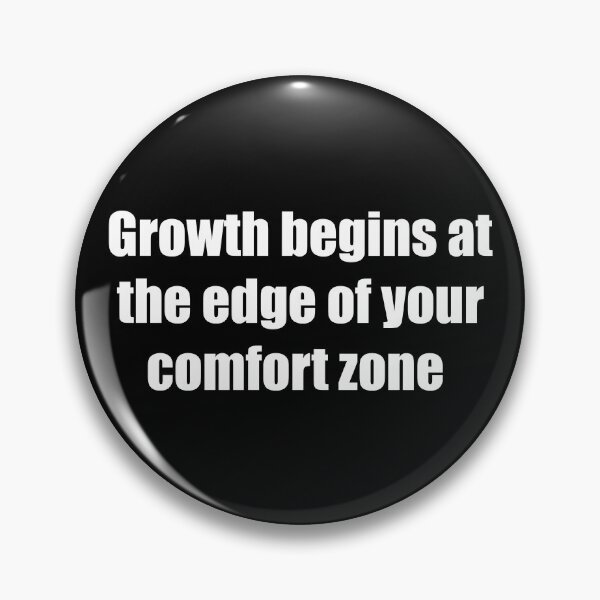 Item preview, Growth begins at the edge of your comfort zone designed and sold by TheRefinedMind.