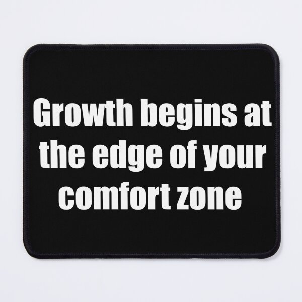 Item preview, Growth begins at the edge of your comfort zone designed and sold by TheRefinedMind.