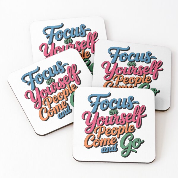 Item preview, Focus on yourself people come and go designed and sold by nimmitrends.