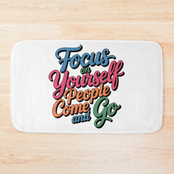 Item preview, Focus on yourself people come and go designed and sold by nimmitrends.