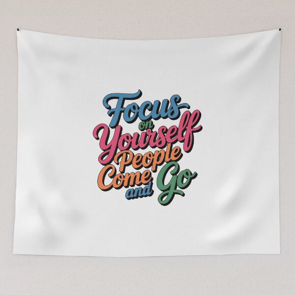 Item preview, Focus on yourself people come and go designed and sold by nimmitrends.