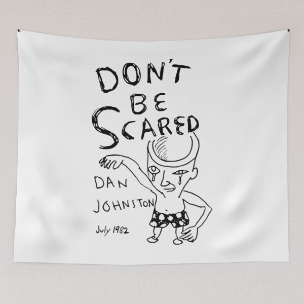 Item preview,  Dont Be Scared Dan Johnston designed and sold by STANLEYJUDD12.