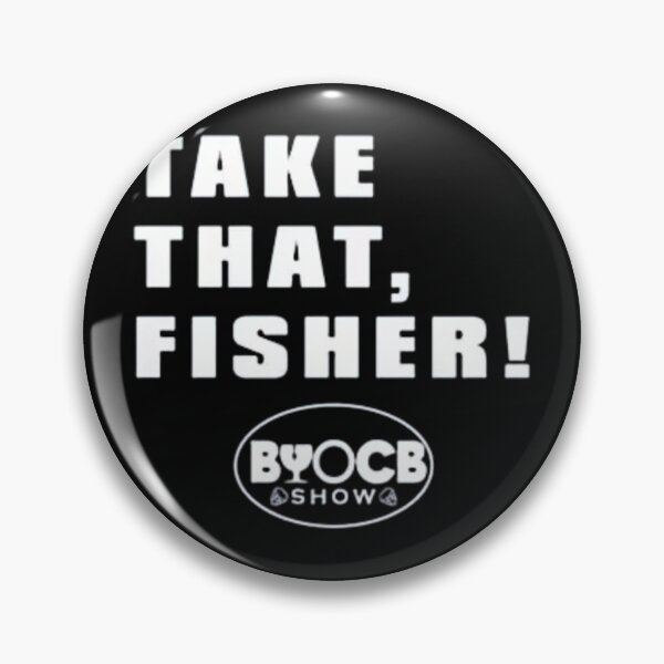 Item preview, BYOCB Take That, Fisher! designed and sold by BYOCBSTORE.
