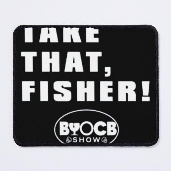 Item preview, BYOCB Take That, Fisher! designed and sold by BYOCBSTORE.