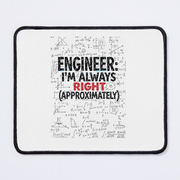 Item preview, Engineer: I'm always right (approximately) designed and sold by FitEnvy.