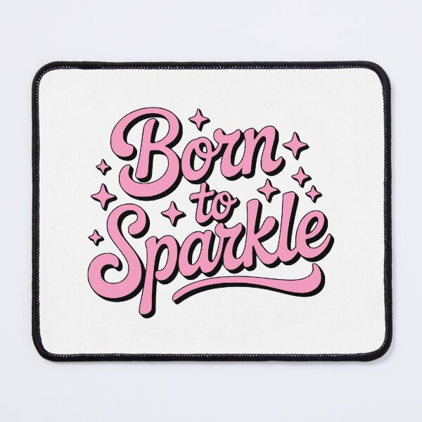 Item preview, Born To Sparkle! Pink Girlie designed and sold by PMCreative.