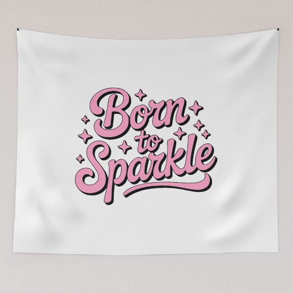 Item preview, Born To Sparkle! Pink Girlie designed and sold by PMCreative.