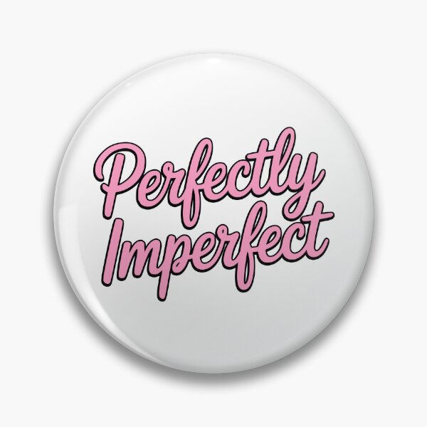 Item preview, Perfectly Imperfect! Pink Girlie designed and sold by PMCreative.