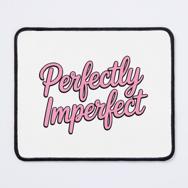 Item preview, Perfectly Imperfect! Pink Girlie designed and sold by PMCreative.