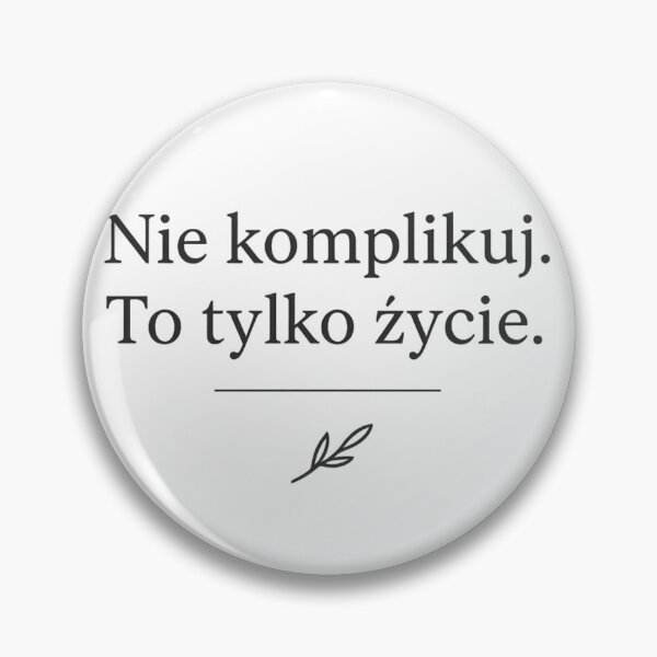 Artikelvorschau, Nie komplikuj. Um życie zu sprechen. entworfen und verkauft von QuoteJustMe780915.