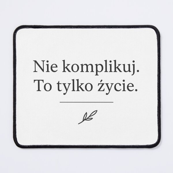 Item preview, Nie komplikuj. To tlko życie. designed and sold by QuoteJustMe780915.