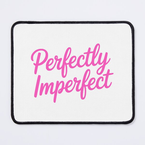 Item preview, Perfectly Imperfect! Pink Girly designed and sold by PMCreative.