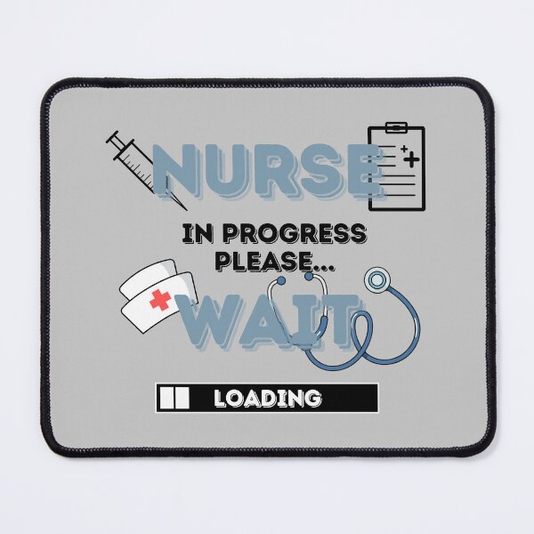 Item preview, Nurse funny quote In Progress Please wait designed and sold by TeeArtWorld.