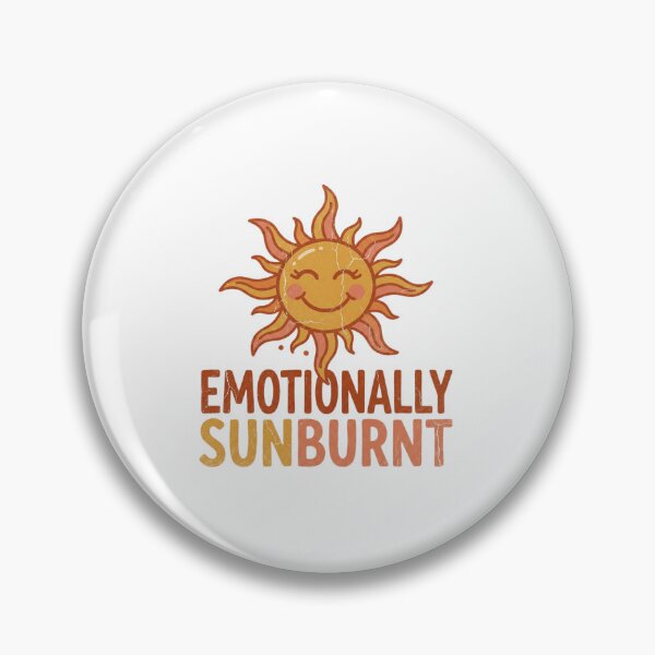 Item preview, Emotionally Sunburnt designed and sold by YourDesignVibes.