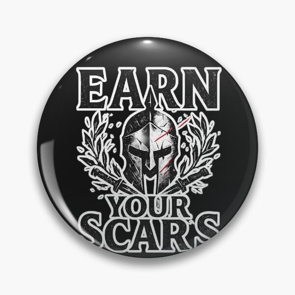 Item preview, Earn Your Scars designed and sold by KenlynPlaka.