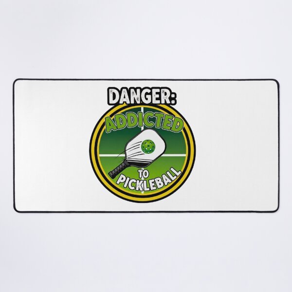 Item preview, Danger: Addicted to Pickleball designed and sold by FitEnvy.