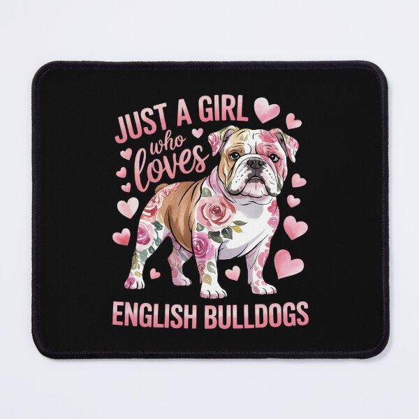 Item preview, English Bulldog Just A Girl Who Loves Dog Flower Floral3  designed and sold by MathisBellanger.