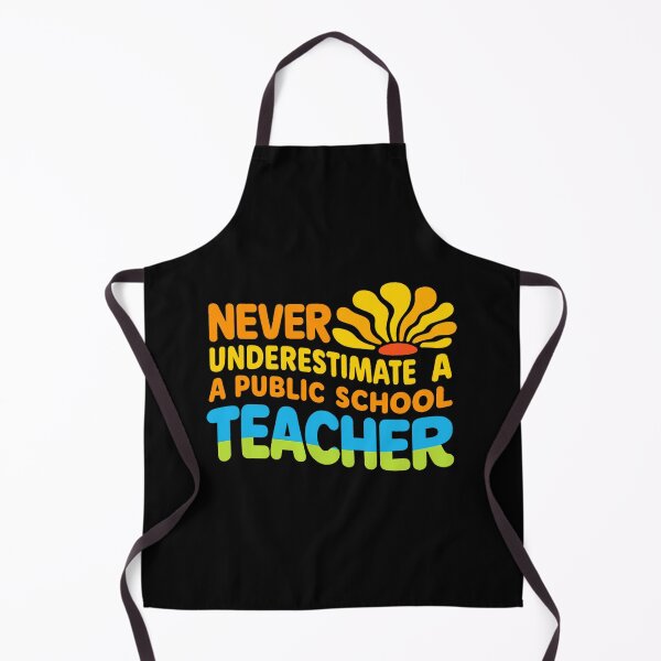 Item preview, Never Underestimate a Public School Teacher  designed and sold by sawyercar.