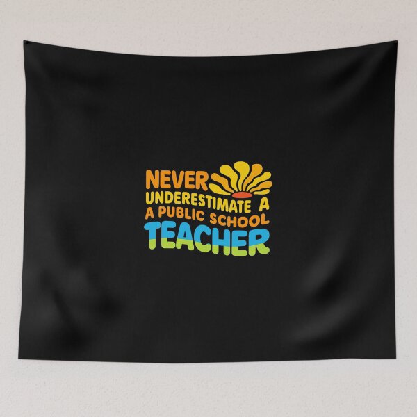 Item preview, Never Underestimate a Public School Teacher  designed and sold by sawyercar.