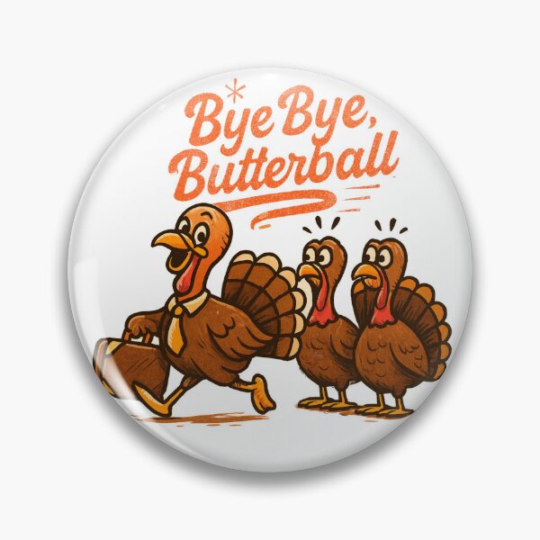 Item preview, Bye Bye Butterball – Funny Thanksgiving Turkey Escape Design designed and sold by denip.