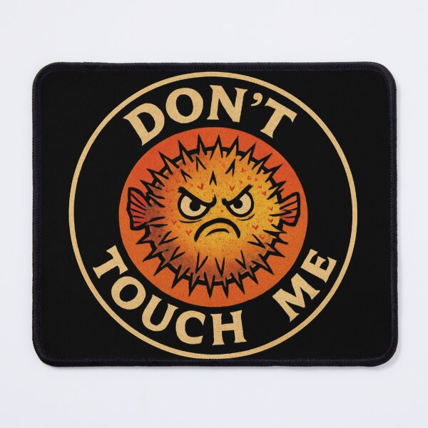 Item preview, Don't Touch Me Pufferfish Art designed and sold by Planetporridge.