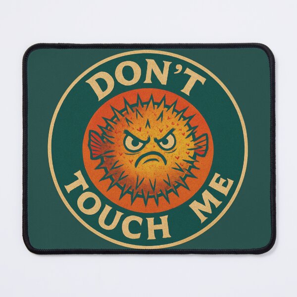 Item preview, Don't Touch Me Pufferfish Design designed and sold by Planetporridge.