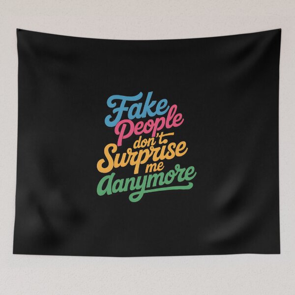 Item preview, Fake people don't surprise me anymore designed and sold by nimmitrends.