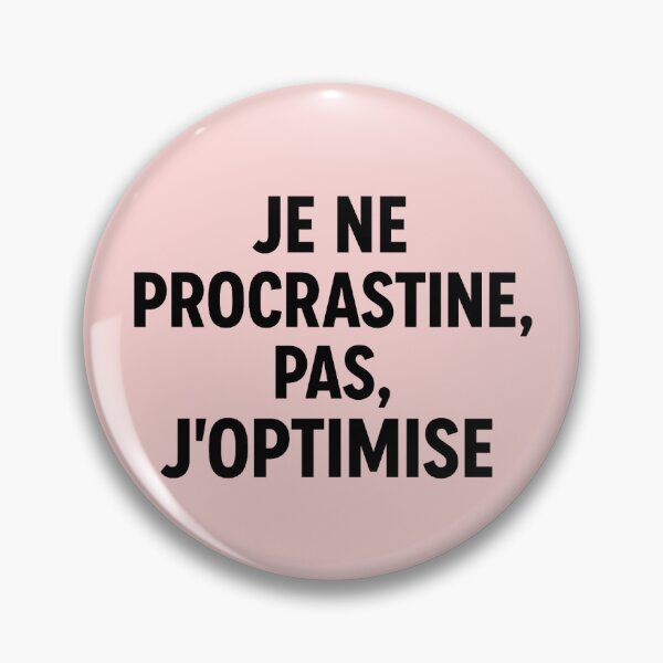 Item preview, Copie de I don’t procrastinate, I optimize designed and sold by Jebehlo.