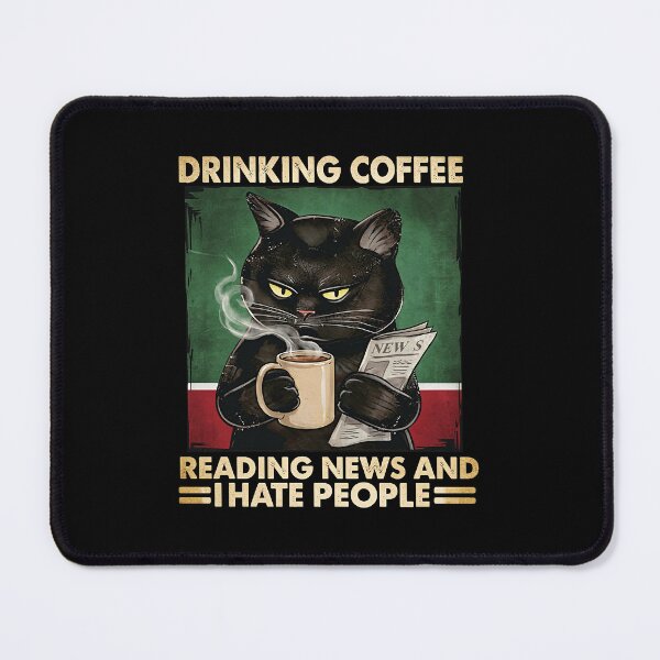Item preview, Drinking Coffee While Reading News Because People Annoy Me Deeply designed and sold by HumansStuck12.