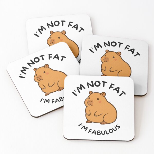 Item preview, I'm Not Fat I'm Fabulous Capybara designed and sold by BeagleDesigns.