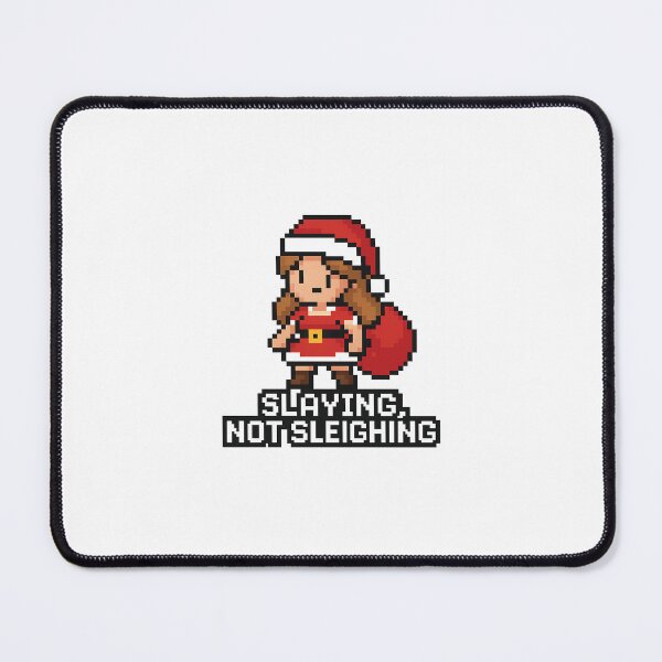 Item preview, Slaying, Not Sleighing – Pixel Santa Girl Christmas Design designed and sold by johanfr4.