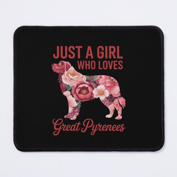 Item preview, Great Pyrenees Just A Girl Who Loves Dog Flower Floral5  designed and sold by MathisBellanger.