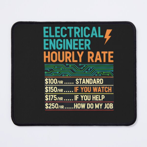 Item preview, Electrical Engineer Hourly Rate Job Humor designed and sold by hexenor.