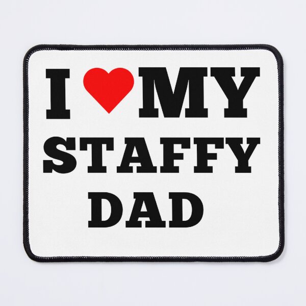 Item preview, I love staffy dad designed and sold by MKshoper.
