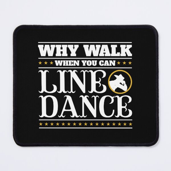 Item preview, Why Walk When You Can Line Dance designed and sold by jaygo.