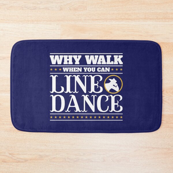Item preview, Why Walk When You Can Line Dance designed and sold by jaygo.