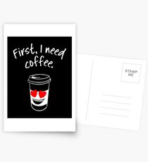 First, I need coffee. Good Morning - trendy coffee quote with takeaway cup cartoon Postcards