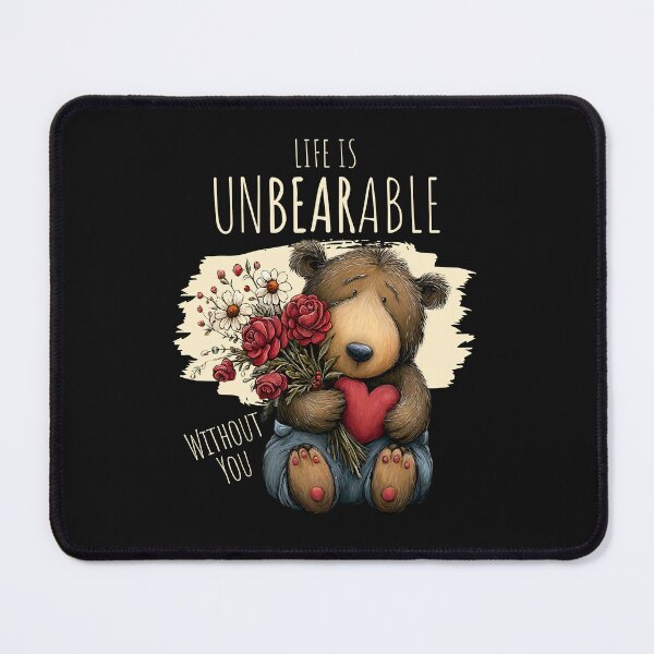 Item preview, Cute Unbearable Without You Valentine Bear Art designed and sold by MTJ-Mushrooms.