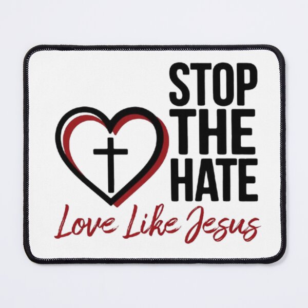 Item preview, Stop the Hate — Love Like Jesus designed and sold by ExquisiteShop22.