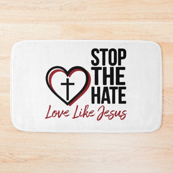Item preview, Stop the Hate — Love Like Jesus designed and sold by ExquisiteShop22.