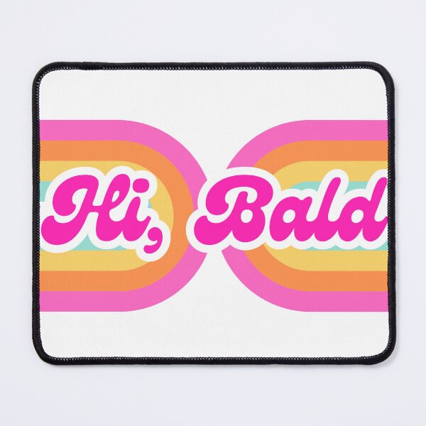Item preview, Hi, Bald! designed and sold by sugarfootstudio.