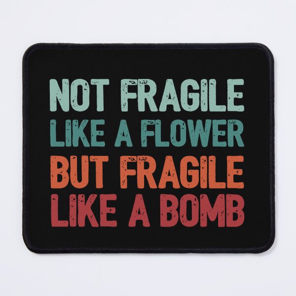 Item preview, Fragile Like a Bomb designed and sold by Tailfish.